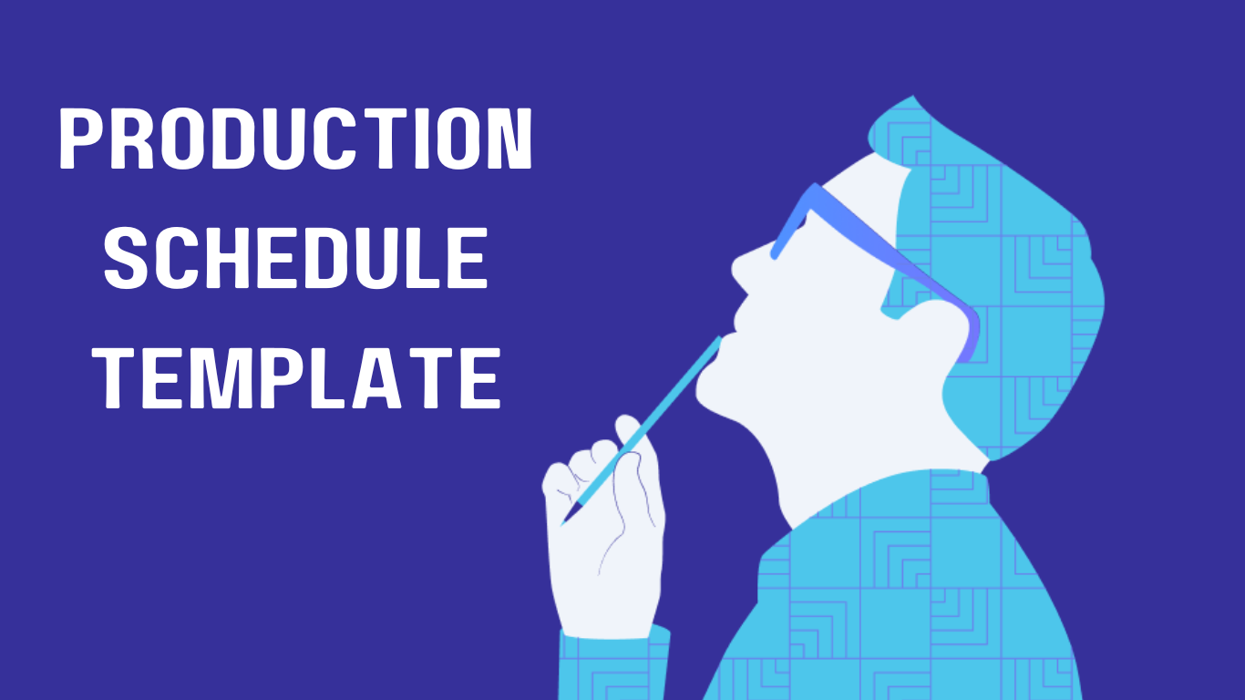 Selecting the Right Production Schedule Template