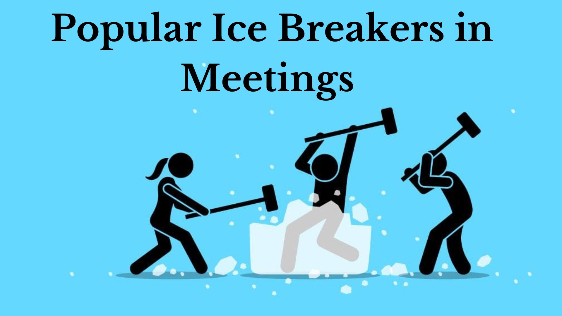 Ice Breakers in Meetings