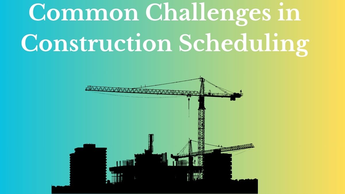Construction Schedules