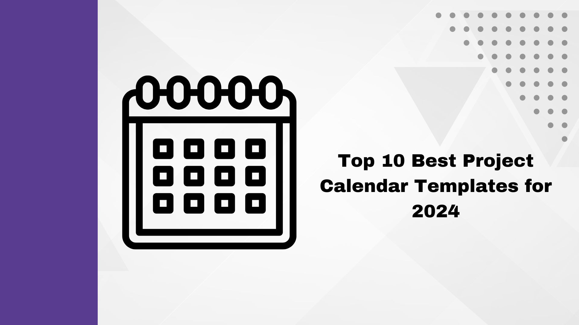 Top 10 Best Project Calendar Templates for 2024