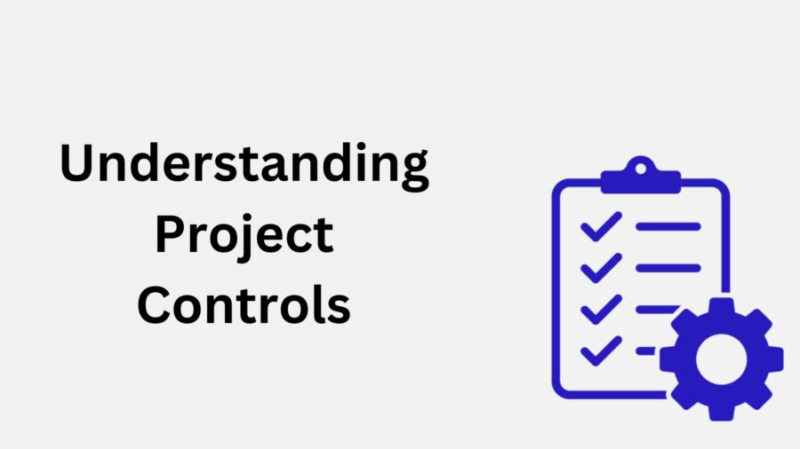 Understanding Project Controls