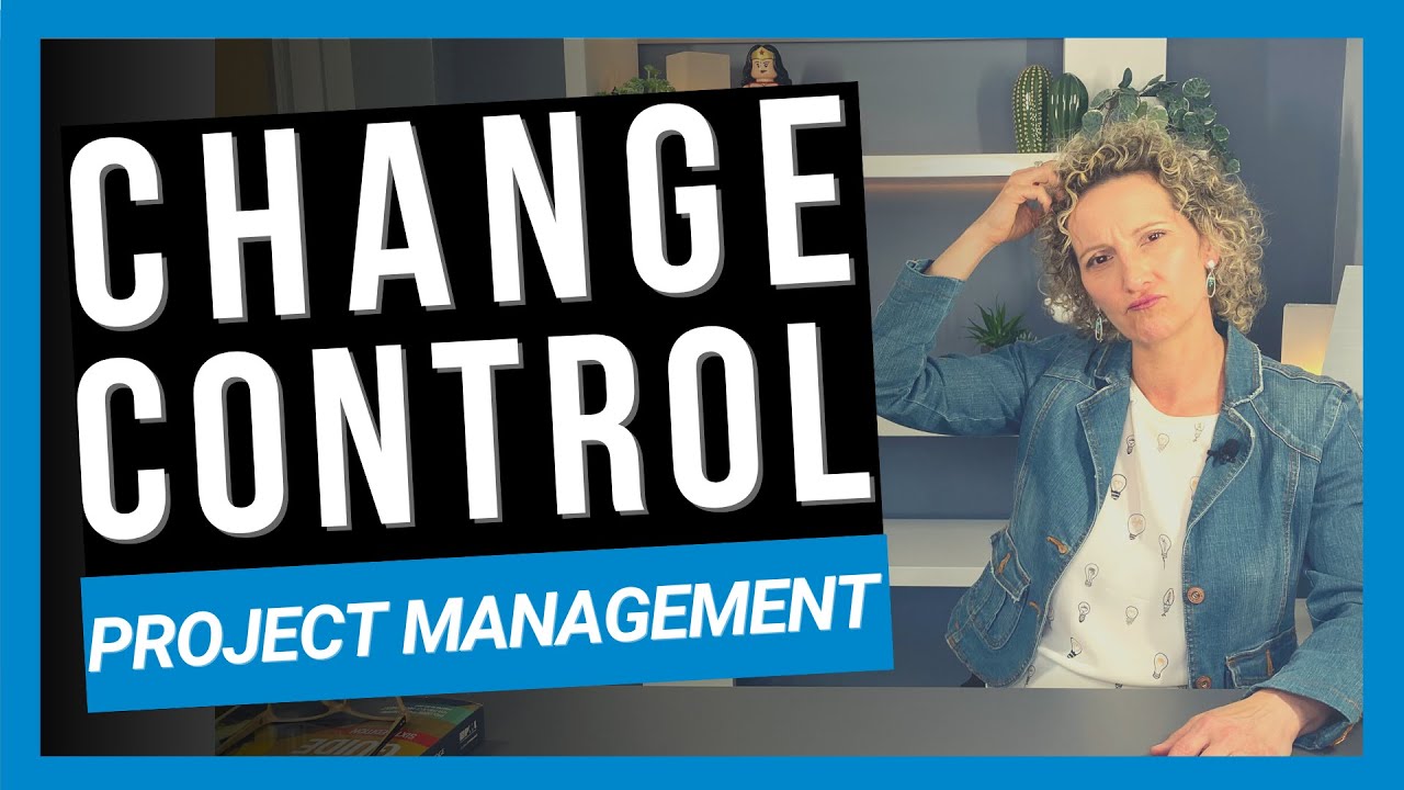 Change Control in Project Management